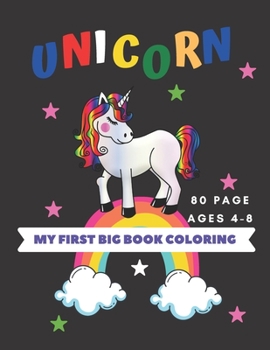 Paperback My first big book coloring Unicorn: for kids ages 4-8 young girls woman, play with colors Book