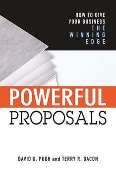 Paperback Powerful Proposals: How to Give Your Business the Winning Edge Book