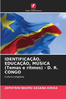 Paperback IDENTIFICAÇÃO, EDUCAÇÃO, MÚSICA (Temas e ritmos) - D. R. CONGO [Portuguese] Book