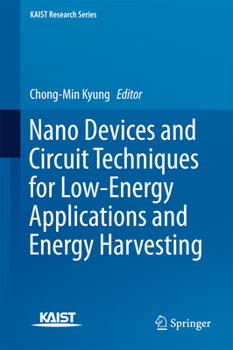 Hardcover Nano Devices and Circuit Techniques for Low-Energy Applications and Energy Harvesting Book