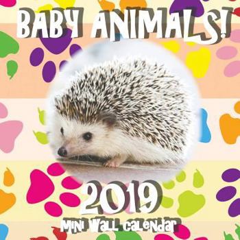 Paperback Baby Animals! 2019 Mini Wall Calendar Book
