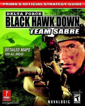 Paperback Delta Force--Black Hawk Down: Team Sabre (Prima's Official Strategy Guide) Book