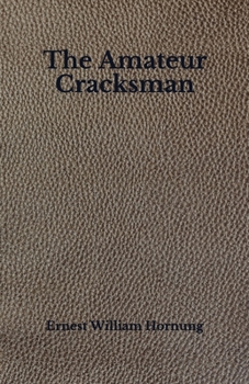 Paperback The Amateur Cracksman: Beyond World's Classics Book