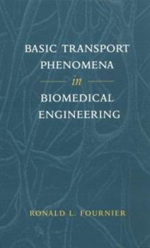 Hardcover Basic Transport Phenomena in Biomedical Engineering Book