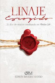 Paperback Linaje Escogido: 21 días de oración meditando en 1 Pedro 2:9 [Spanish] Book