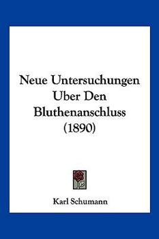 Paperback Neue Untersuchungen Uber Den Bluthenanschluss (1890) [German] Book
