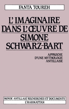 Paperback L'imaginaire dans l'oeuvre de Simone Schwartz-Bart [French] Book