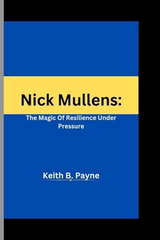 Paperback Nick Mullens: : The Magic Of Resilience Under Pressure Book