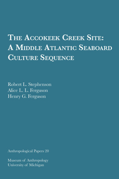 Paperback The Accokeek Creek Site: A Middle Atlantic Seaboard Culture Sequence: Volume 20 Book
