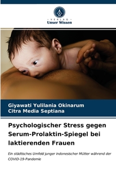 Paperback Psychologischer Stress gegen Serum-Prolaktin-Spiegel bei laktierenden Frauen [German] Book