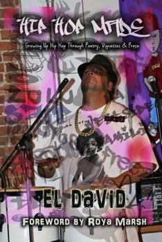 Paperback Hip Hop Made: Growing Up Hip Hop Through Poetry, Vignettes & Prose Book