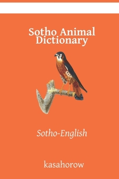 Paperback Sotho Animal Dictionary: Sotho-English Book