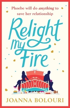 Paperback Relight My Fire: The Naughtiest Rom-Com You Will Read This Summer! Book