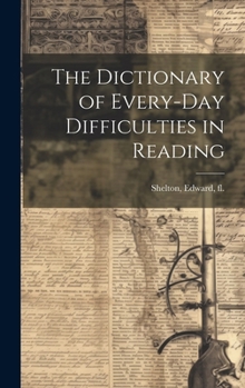 Hardcover The Dictionary of Every-day Difficulties in Reading Book