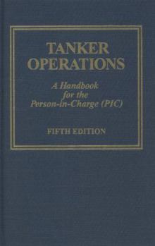 Hardcover Tanker Operations: A Handbook for the Person-In-Charge (Pic) [With CDROM] Book