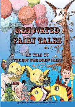 Paperback Renovated Fairy Tales: as told by the Boy Who Drew Flies Book