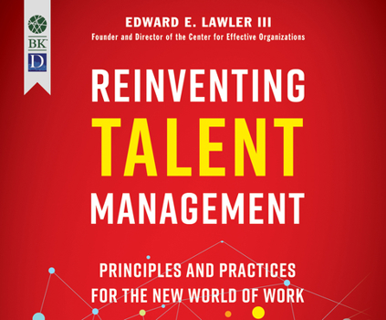 Audio CD Reinventing Talent Management: Principles and Practices for the New World of Work (1st Ed.) Book