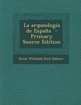 Paperback La arqueolog?a de Espa?a [Spanish] Book