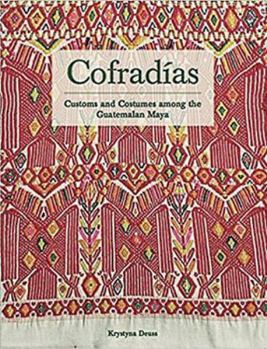 Paperback COFRADIAS: Customs and Costumes among the Guatemalan Maya Book