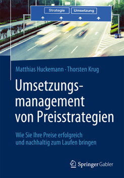 Hardcover Umsetzungsmanagement Von Preisstrategien: Wie Sie Ihre Preise Erfolgreich Und Nachhaltig Zum Laufen Bringen [German] Book