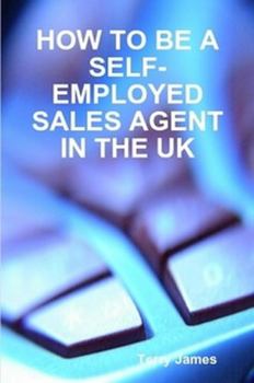 Paperback How to Be a Self-Employed Sales Agent in the UK Book