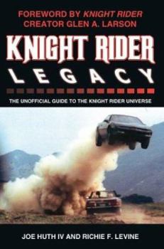 Paperback Knight Rider Legacy: The Unofficial Guide to the Knight Rider Universe Book