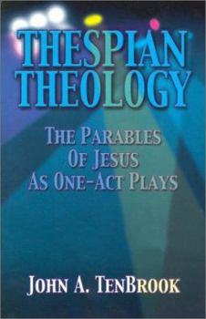 Paperback Thespian Theology Parables of Book