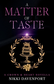 Paperback A Matter of Taste: Crown & Heart Book 1.5 Book