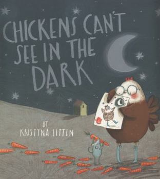 Paperback Chickens Can't See in the Dark Book