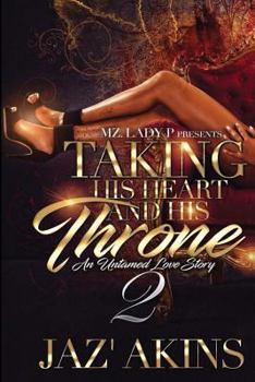 Paperback Taking His Heart and His Throne 2: An Untamed Love Story Book