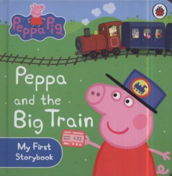 Hardcover Peppa and the Big Train. Book