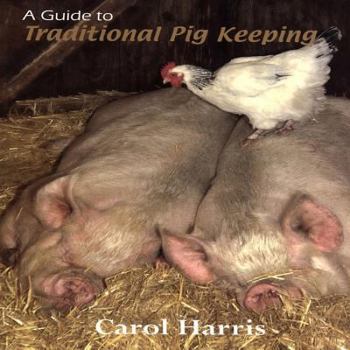 Paperback A Guide to Traditional Pig Keeping Book