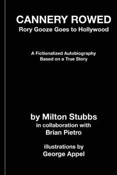 Cannery Rowed: Rory Gooze Goes to Hollywood