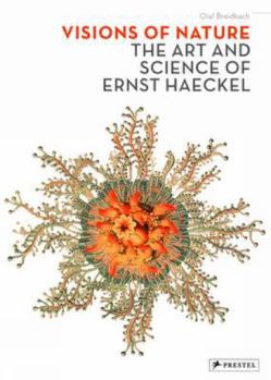 Hardcover Visions of Nature: The Art and Science of Ernst Haeckel Book