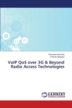 Paperback VoIP QoS over 3G & Beyond Radio Access Technologies Book