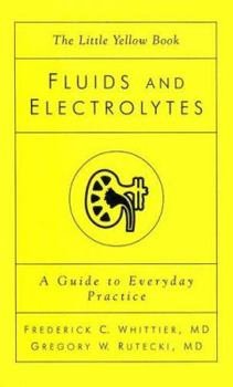 Paperback Fluids and Electrolytes: Guide for Everyday Practice, the Little Yellow Book