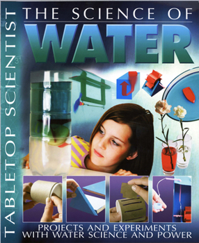 Paperback The Science of Water: Projects and Experiments with Water Science & Power Book