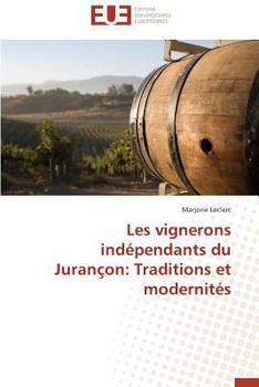 Paperback Les Vignerons Indépendants Du Jurançon: Traditions Et Modernités [French] Book