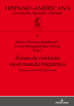 Hardcover Zonas de Contacto En El Mundo Hispánico: Enfoques Interdisciplinarios [Spanish] Book
