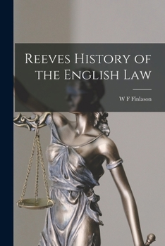 Paperback Reeves History of the English Law Book