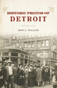 Historic Photos of Detroit (Historic Photos.)