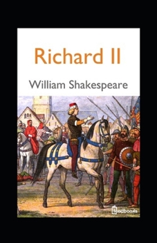 Paperback The Complete Works of William Shakespeare King Richard the Second Annotated Book