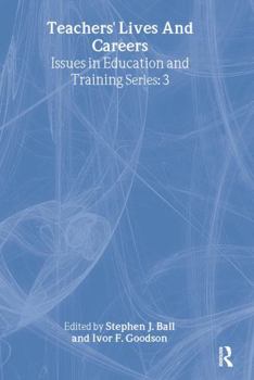 Hardcover Teachers' Lives And Careers (Issues in Education and Training Series, 3) Book