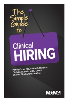 Paperback The Simple Guide to Clinical Hiring Book