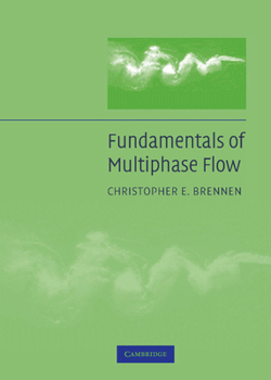Hardcover Fundamentals of Multiphase Flow Book