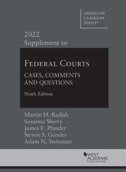 Paperback Federal Courts: Cases, Comments and Questions, 9th, 2022 Supplement (American Casebook Series) Book