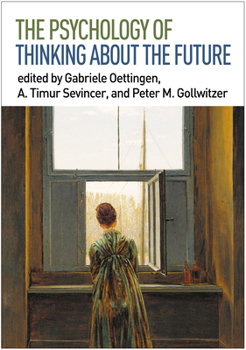 Hardcover The Psychology of Thinking about the Future Book