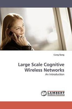 Paperback Large Scale Cognitive Wireless Networks Book