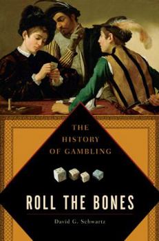 Hardcover Roll the Bones: The History of Gambling Book