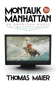 Hardcover Montauk to Manhattan: An American Novel Book